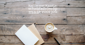 koffie met Kaatje schrijfadvies op maat